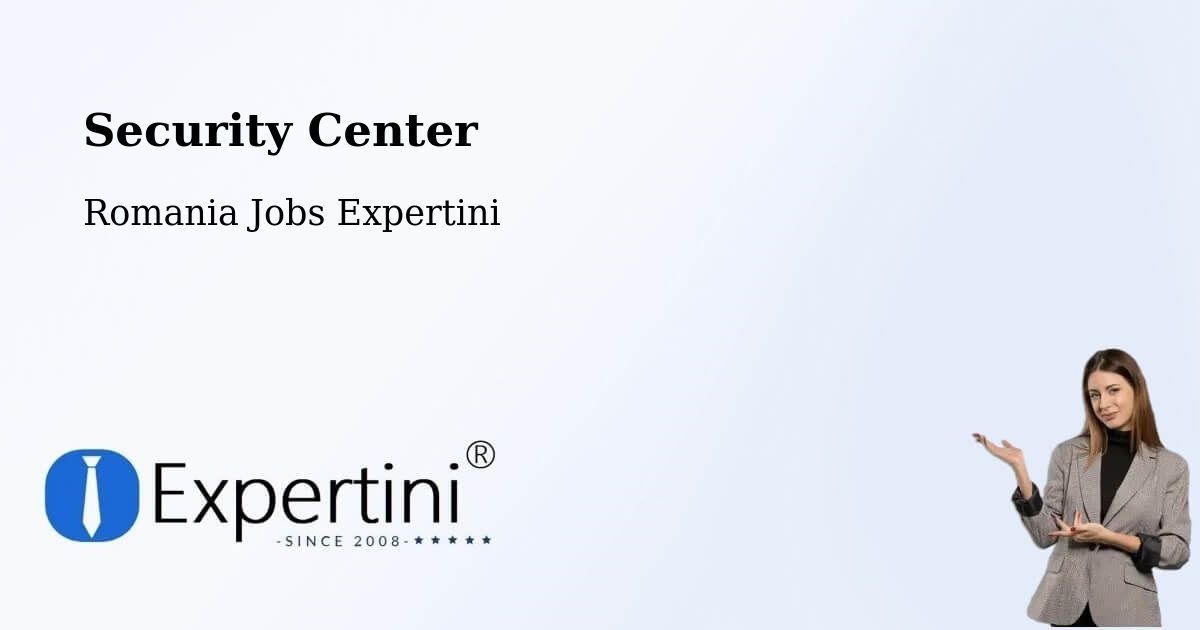 Security & Compliance – Comuna Zătreni - Romania Jobs Expertini